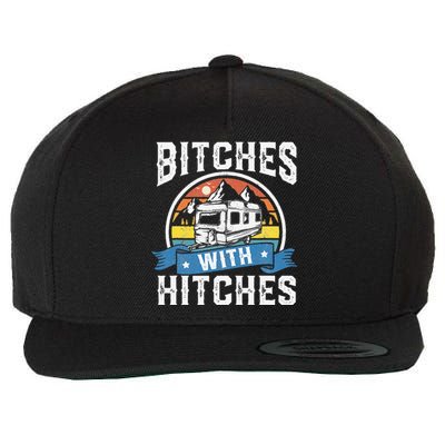 Bitches With Hitches Funny Camper Rv Camping Gift Wool Snapback Cap