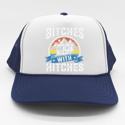 Bitches With Hitches Funny Camper Rv Camping Gift Trucker Hat