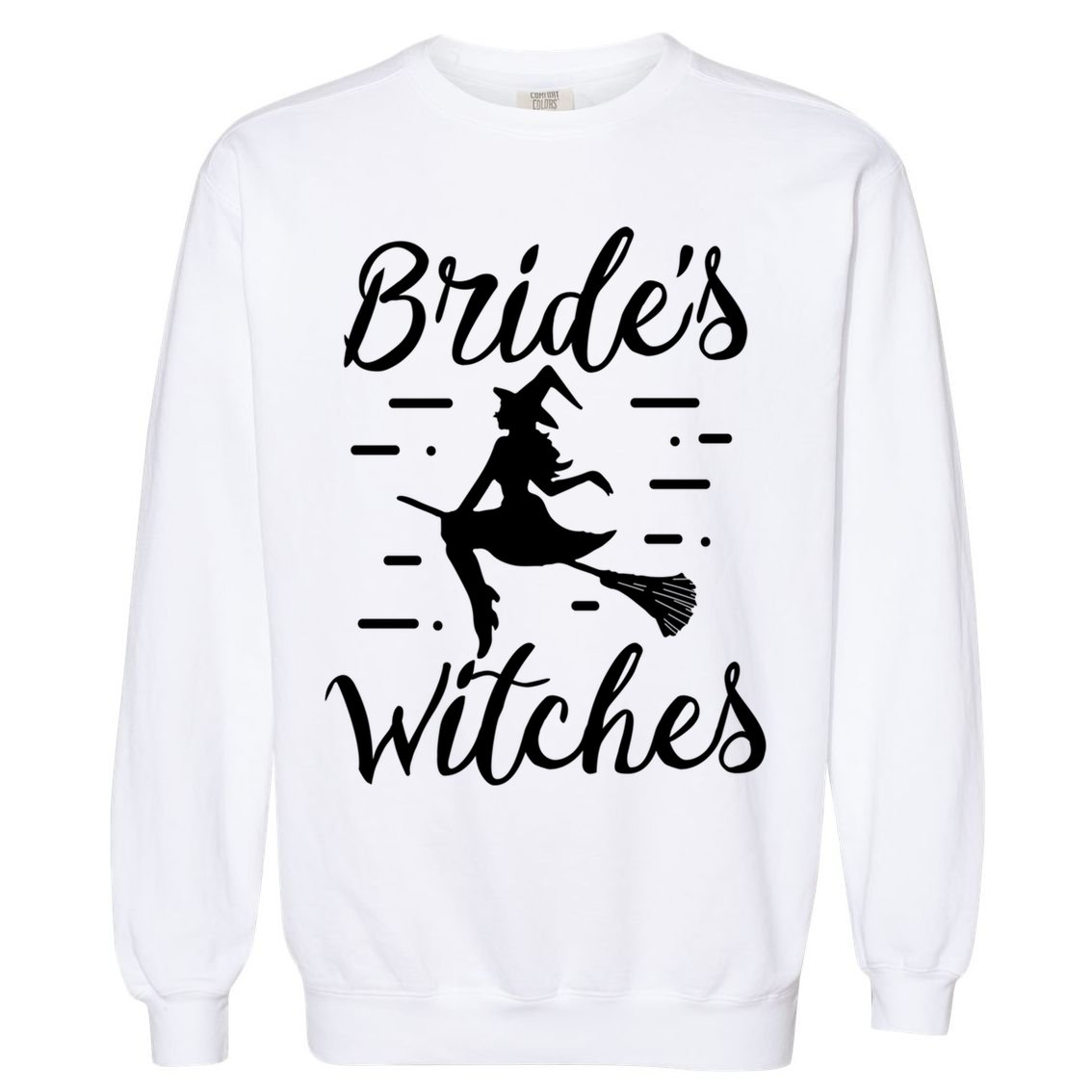 Bride's Witches Halloween Bachelorette Party Witch Wedding Gift Garment-Dyed Sweatshirt