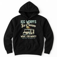 Big Worms Ice Cream What Chu Want Hoodie