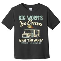 Big Worms Ice Cream What Chu Want Toddler T-Shirt