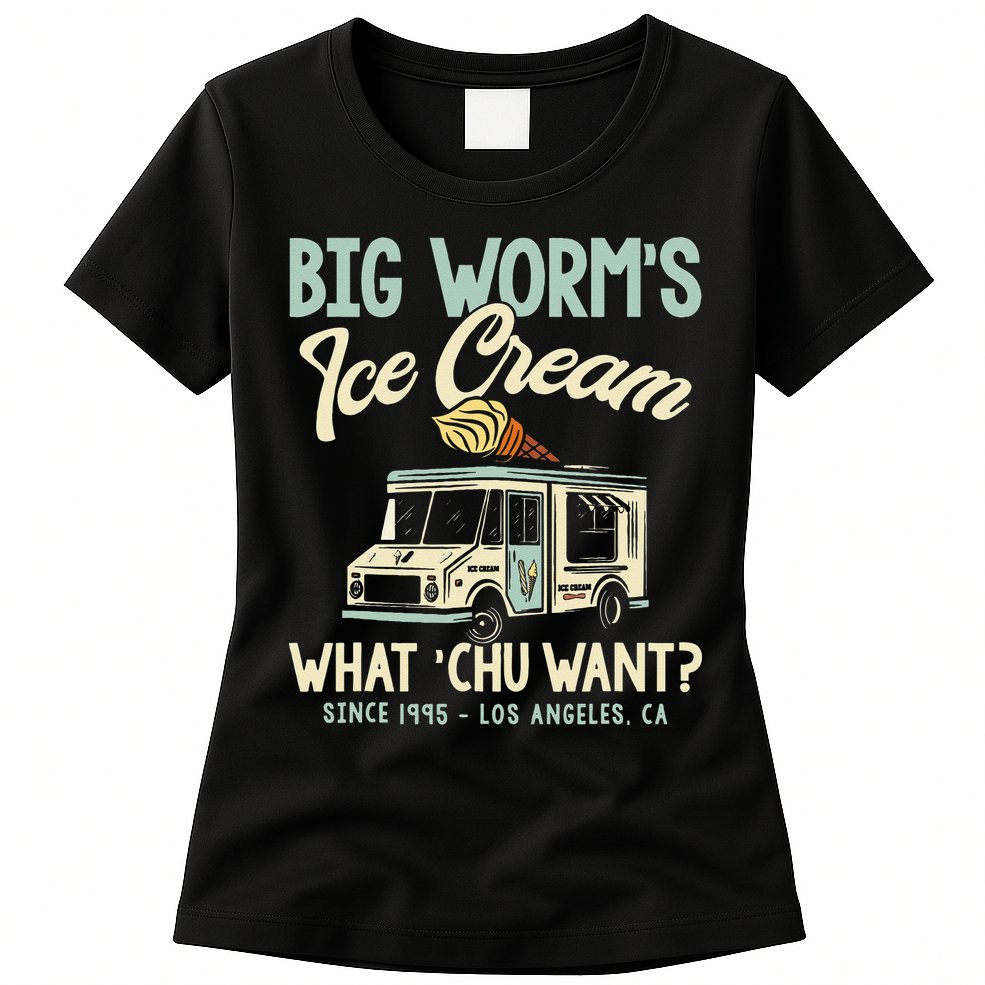 Big Worms Ice Cream What Chu Want Womens T-Shirt