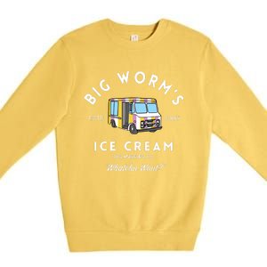 Big Worm&39;s Ice Cream &Quot;Whatchu Want&quot; Los Angeles CA Premium Crewneck Sweatshirt