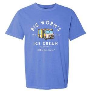 Big Worm&39;s Ice Cream &Quot;Whatchu Want&quot; Los Angeles CA Garment-Dyed Heavyweight T-Shirt