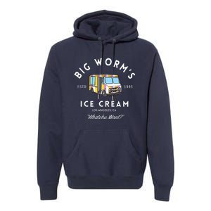 Big Worm&39;s Ice Cream &Quot;Whatchu Want&quot; Los Angeles CA Premium Hoodie