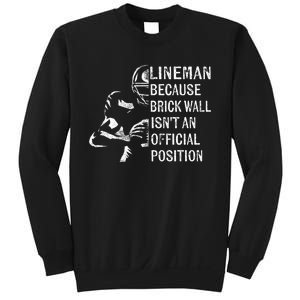 Brick Wall Isnt An Position Football Lineman Gifts Sweatshirt