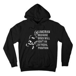 Brick Wall Isnt An Position Football Lineman Gifts Tall Hoodie