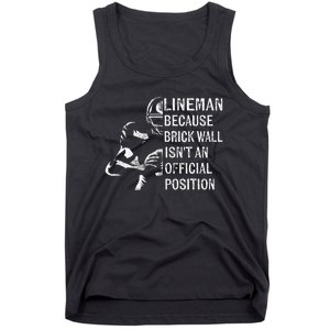 Brick Wall Isnt An Position Football Lineman Gifts Tank Top