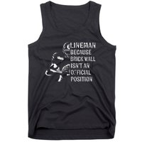 Brick Wall Isnt An Position Football Lineman Gifts Tank Top