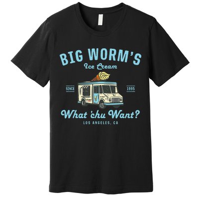 Big Worms Ice Cream Truck What Chu Want Premium T-Shirt
