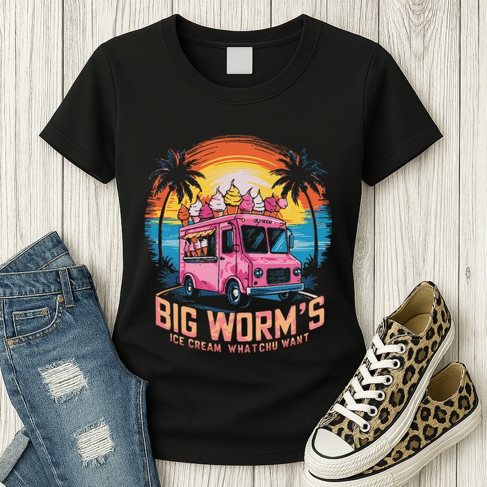 Big WormS Ice Cream Whatchu Want Funny Ice Cream Lovers Womens T-Shirt