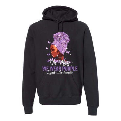 Black Women In May We Wear Purple Ribbon Lupus Awareness Premium Hoodie