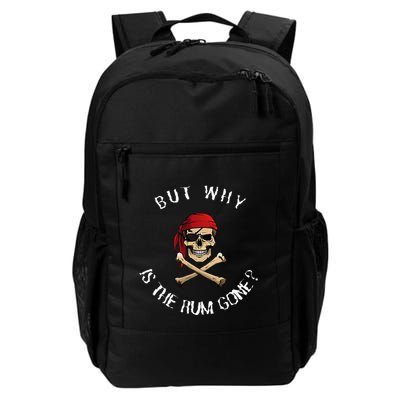 But Why Is The Rum Gone Humorous Pirate Quote Backpack