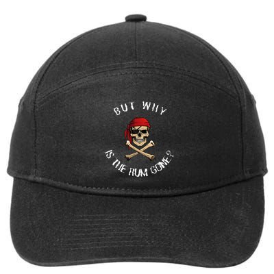 But Why Is The Rum Gone Humorous Pirate Quote 7-Panel Snapback Hat