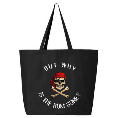 But Why Is The Rum Gone Humorous Pirate Quote 25L Jumbo Tote