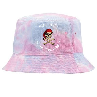 But Why Is The Rum Gone Humorous Pirate Quote Tie-Dyed Bucket Hat