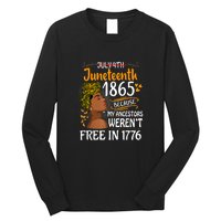 Black Women Juneteenth Because My Ancestor Werent Free 1776 Gift African Pride Long Sleeve Shirt