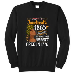 Black Women Juneteenth Because My Ancestor Werent Free 1776 Gift African Pride Sweatshirt