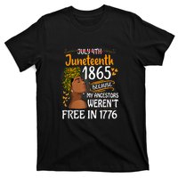 Black Women Juneteenth Because My Ancestor Werent Free 1776 Gift African Pride T-Shirt