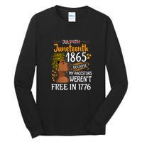 Black Women Juneteenth Because My Ancestor Werent Free 1776 Gift African Pride Tall Long Sleeve T-Shirt