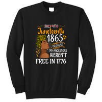 Black Women Juneteenth Because My Ancestor Werent Free 1776 Gift African Pride Tall Sweatshirt