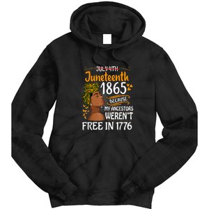 Black Women Juneteenth Because My Ancestor Werent Free 1776 Gift African Pride Tie Dye Hoodie