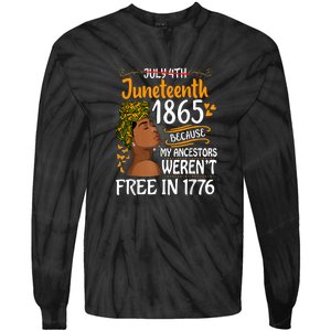 Black Women Juneteenth Because My Ancestor Werent Free 1776 Gift African Pride Tie-Dye Long Sleeve Shirt