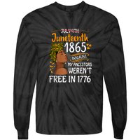 Black Women Juneteenth Because My Ancestor Werent Free 1776 Gift African Pride Tie-Dye Long Sleeve Shirt