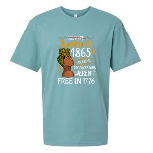 Black Women Juneteenth Because My Ancestor Werent Free 1776 Gift African Pride Sueded Cloud Jersey T-Shirt