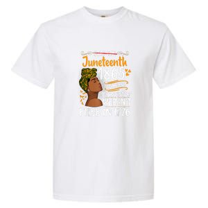 Black Women Juneteenth Because My Ancestor Werent Free 1776 Gift African Pride Garment-Dyed Heavyweight T-Shirt