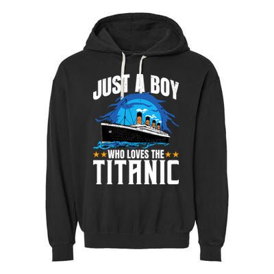 Boy Who Just Love The Rms Titanic Garment-Dyed Fleece Hoodie
