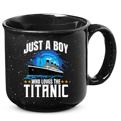 Boy Who Just Love The Rms Titanic 15oz Campfire Ceramic Mug