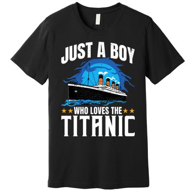 Boy Who Just Love The Rms Titanic Premium T-Shirt