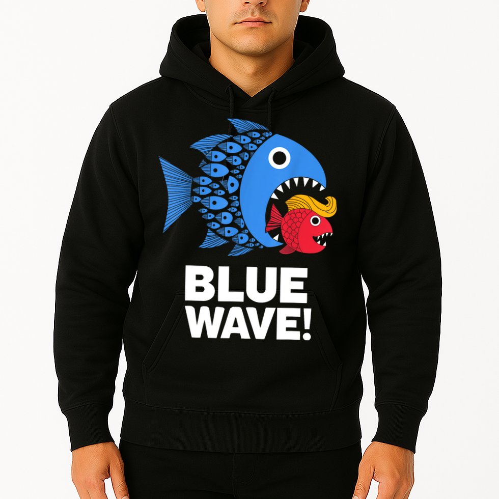 Blue Wave Kamala Funny Big Fish Eat Little Fish Trump Hair Hoodie