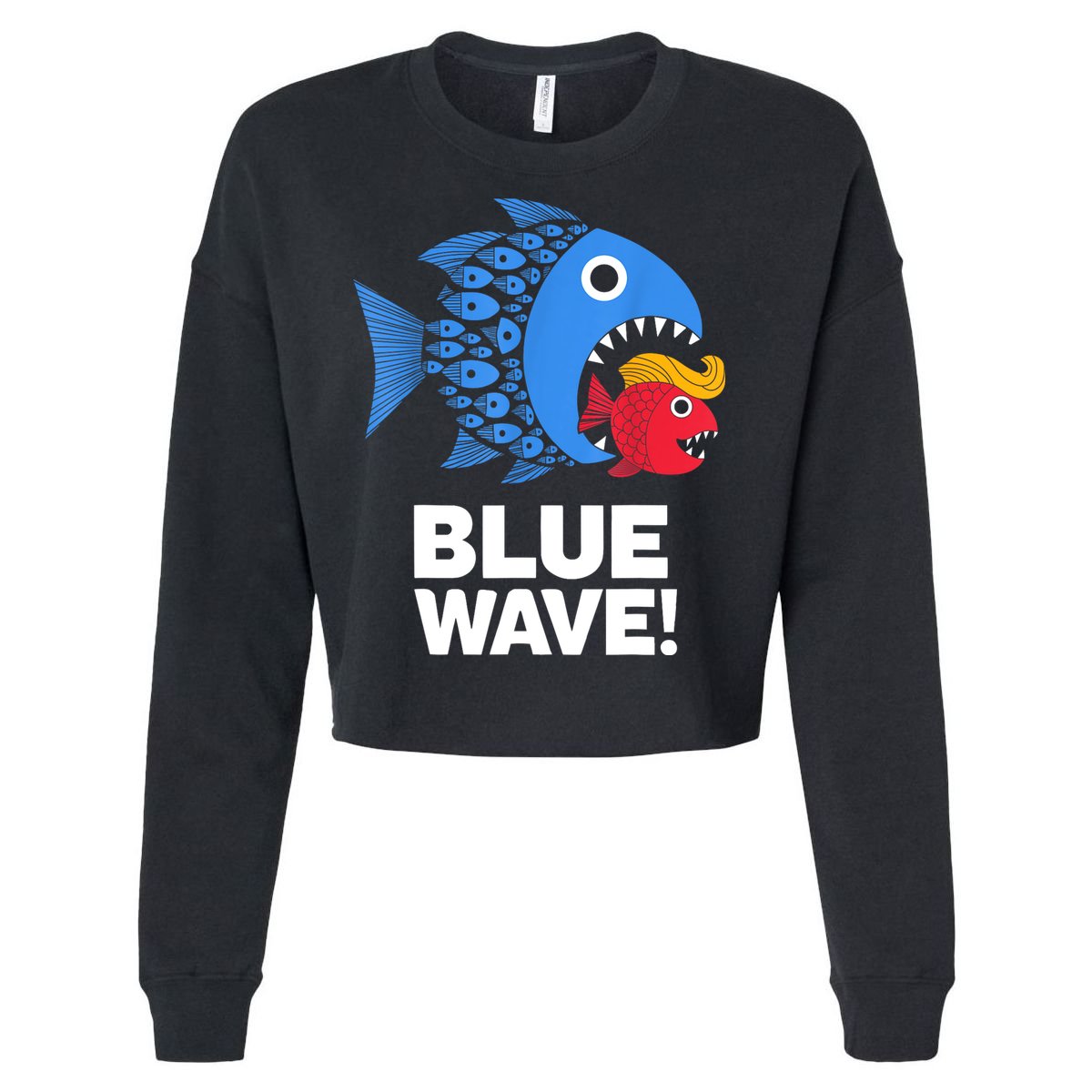 Blue Wave Kamala Funny Big Fish Eat Little Fish Trump Hair Cropped Pullover Crew