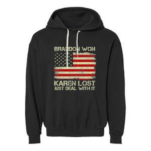 Brandon Won Karen Lost Just Deal With It USA Flag Biden Garment-Dyed Fleece Hoodie