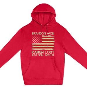 Brandon Won Karen Lost Just Deal With It USA Flag Biden Premium Pullover Hoodie