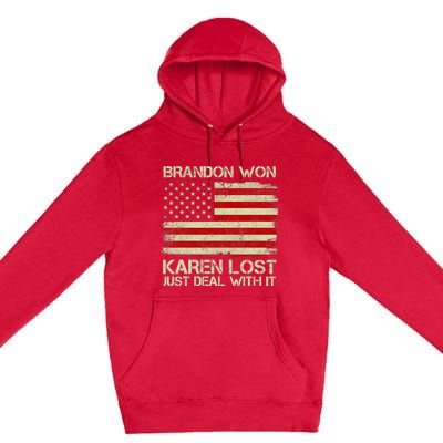 Brandon Won Karen Lost Just Deal With It USA Flag Biden Premium Pullover Hoodie