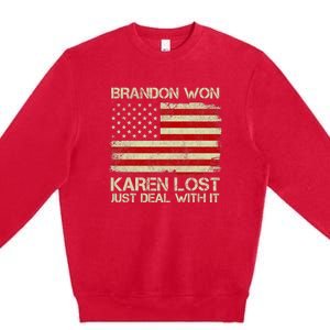 Brandon Won Karen Lost Just Deal With It USA Flag Biden Premium Crewneck Sweatshirt