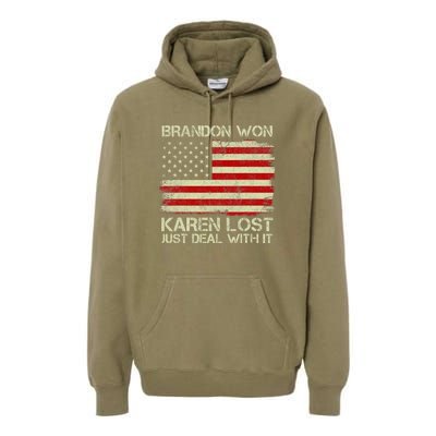 Brandon Won Karen Lost Just Deal With It USA Flag Biden Premium Hoodie