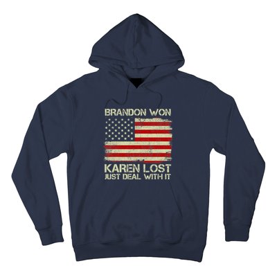 Brandon Won Karen Lost Just Deal With It USA Flag Biden Hoodie