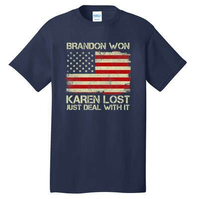 Brandon Won Karen Lost Just Deal With It USA Flag Biden Tall T-Shirt