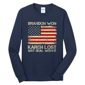 Brandon Won Karen Lost Just Deal With It USA Flag Biden Tall Long Sleeve T-Shirt