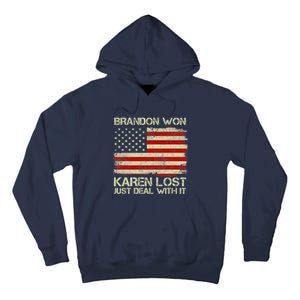 Brandon Won Karen Lost Just Deal With It USA Flag Biden Tall Hoodie