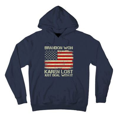 Brandon Won Karen Lost Just Deal With It USA Flag Biden Tall Hoodie