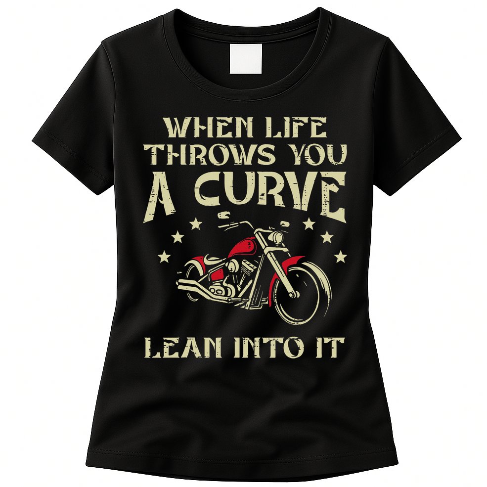 Biker When Life Throws You A Curve Motorcycle Womens T-Shirt