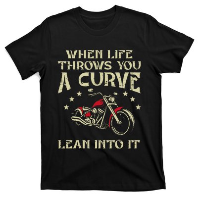 Biker When Life Throws You A Curve Motorcycle T-Shirt