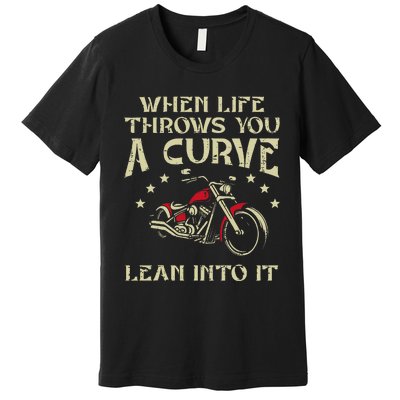 Biker When Life Throws You A Curve Motorcycle Premium T-Shirt