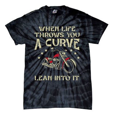 Biker When Life Throws You A Curve Motorcycle Tie-Dye T-Shirt