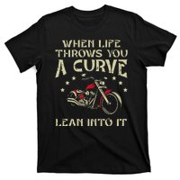 Biker When Life Throws You A Curve Motorcycle T-Shirt